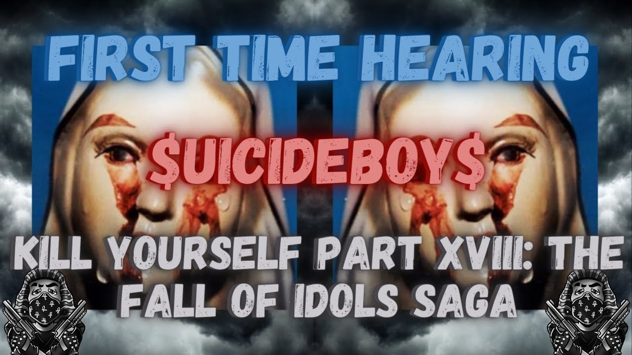 *REACTION* First Time Hearing $uicideboy$- KYS Part XVIII: The Fall Of Idols Saga (Lyrics)