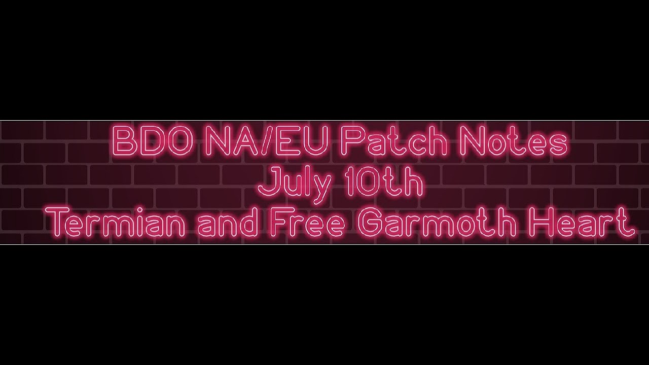 BDO NA/EU Patch Notes Termian Event July 10th