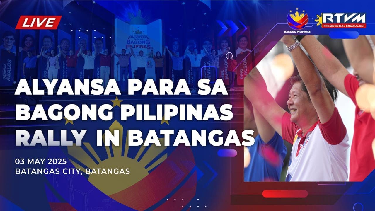 Alyansa Para sa Bagong Pilipinas Rally in Batangas City 05/03/2025