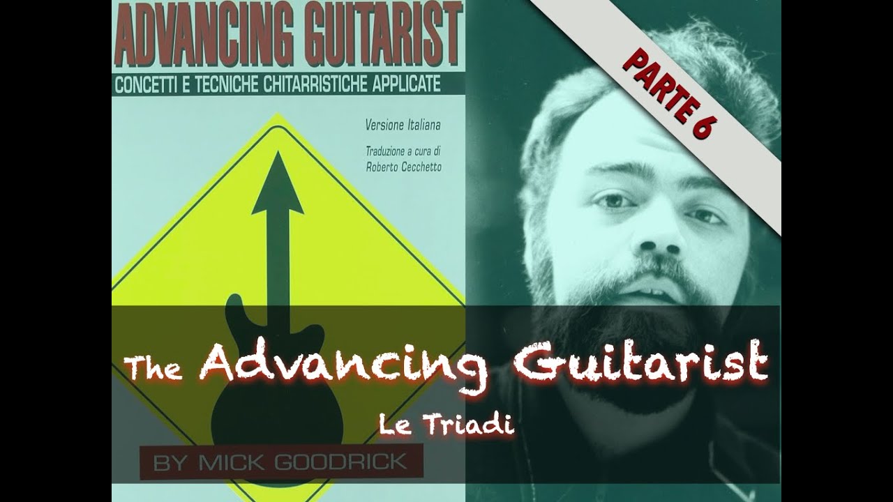 The Advancing Guitarist (Mick Goodrick) - 6: Le Triadi