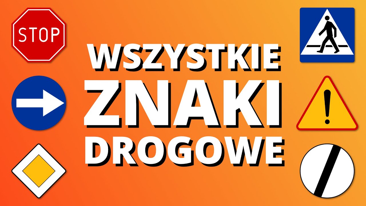 Wszystkie znaki drogowe (Nowa wersja)