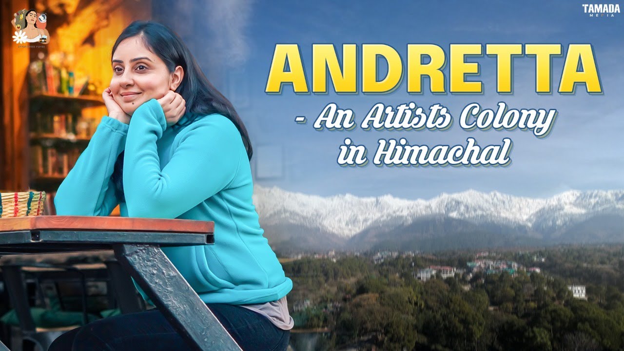 Andretta || Artists colony || Himachal’s best kept secret || Bhanushree Mehra