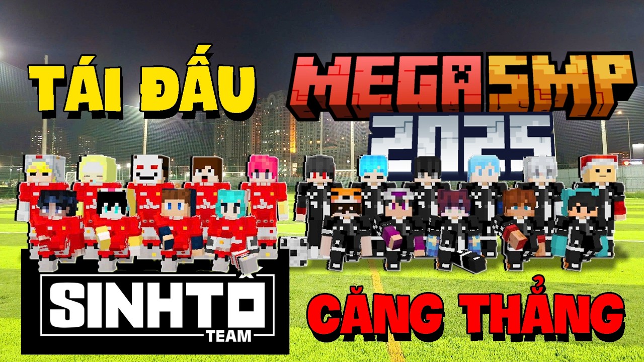 MegaSMP VS Sinh Tố Team T&aacute;i Đấu !! Trận banh căng thẳng v&agrave; c&aacute;i kết ??