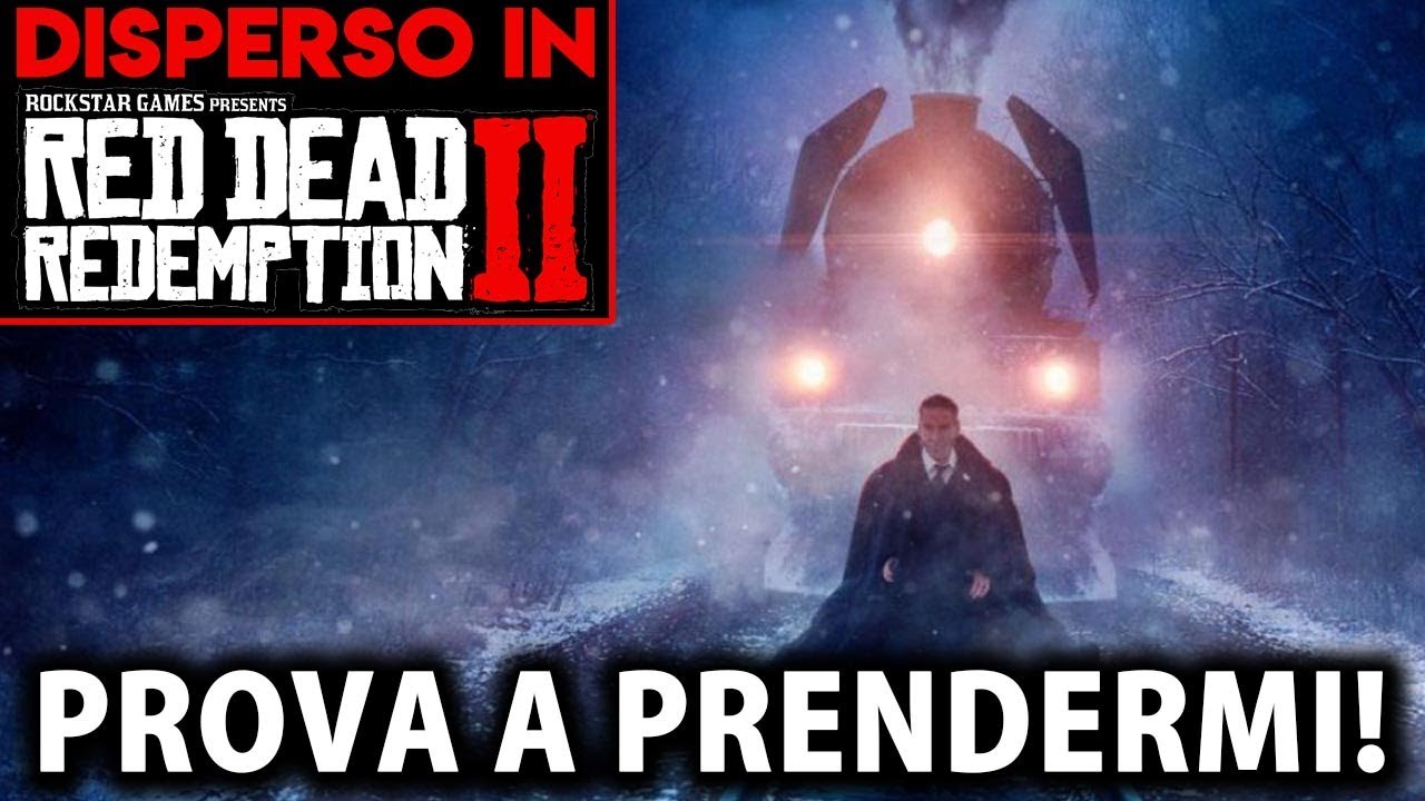 PROVA A PRENDERMI...! ► DISPERSO IN... RED DEAD REDEMPTION 2