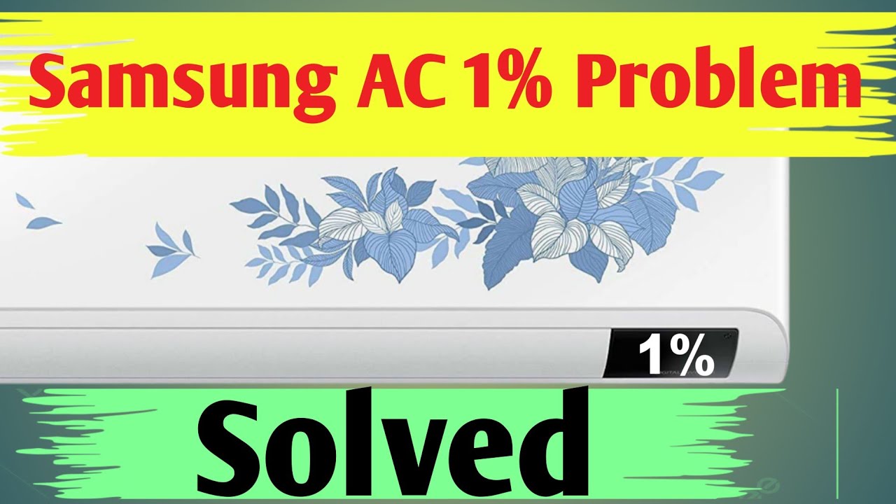 How To Solved Samsung Split AC 1% Error Problem||Samsung Ac Display Error Problem||