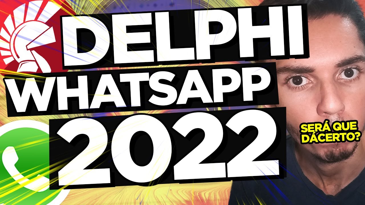 DELPHI e WHATSAPP: 3 FORMAS DE REALIZAR INTEGRA&Ccedil;&Otilde;ES