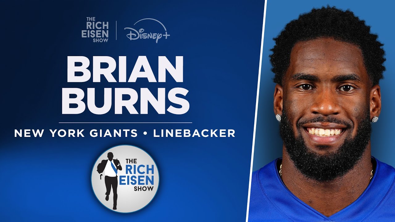 Giants LB Brian Burns Talks Dart, Skattebo, Eagles Win & More | Full Interview | The Rich Eisen Show