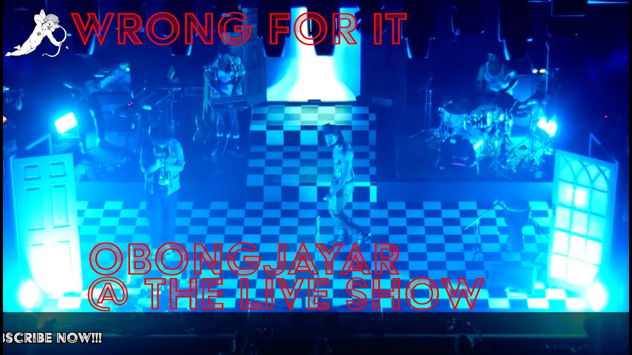 Obongjayar - Wrong For It @ The Live Show #London