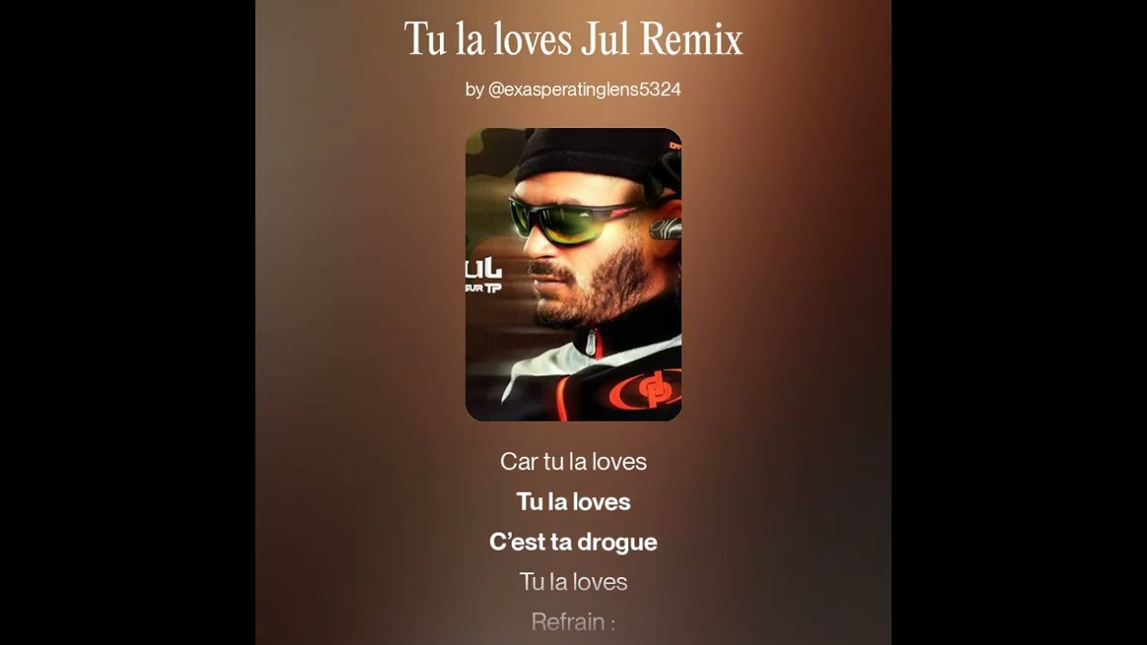 Tu la loves Jul Remix 