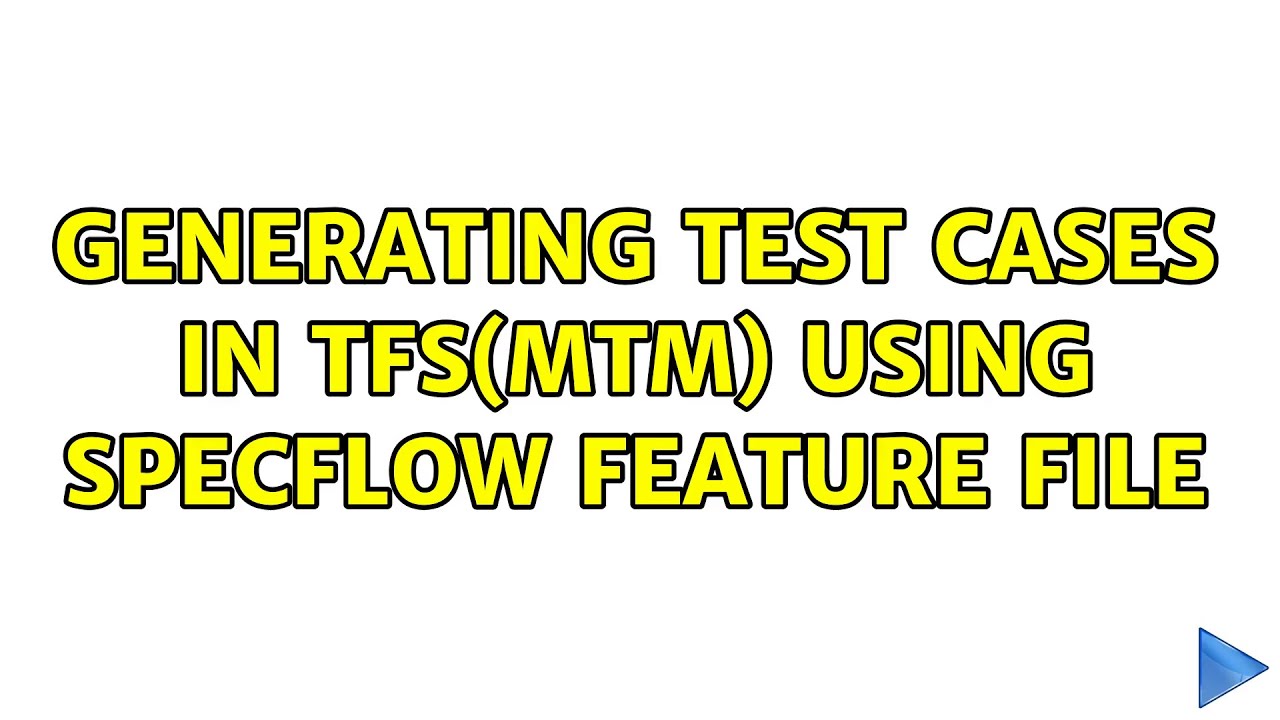 Generowanie przypadk&oacute;w testowych w TFS(MTM) przy użyciu pliku feature Specflow
