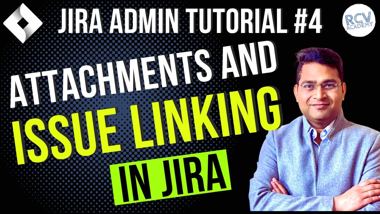 Вложения и ссылки на задачи в JIRA | Учебник администратора JIRA №4