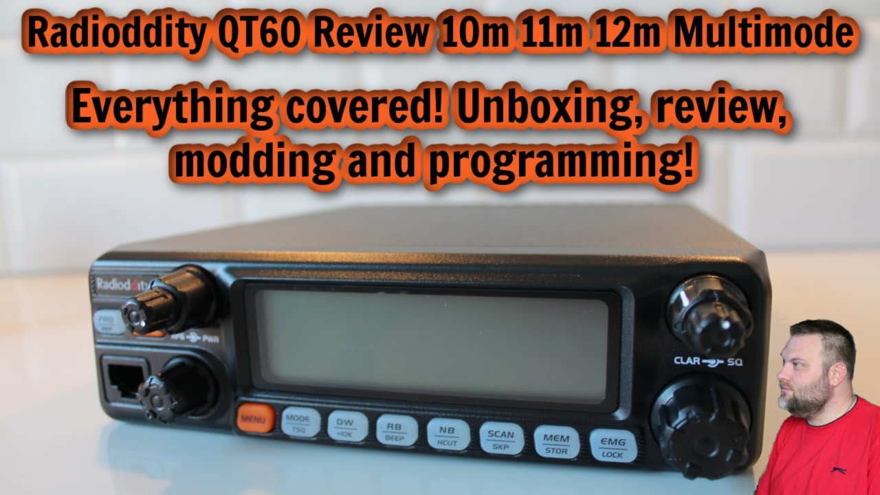 Radioddity QT60 Review! 10m 12m 11m multimode! Modding, programming & unboxing! All you need to know