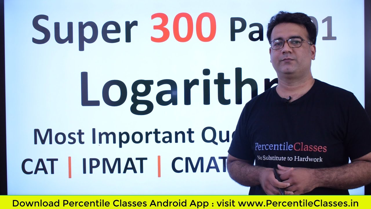 SUPER 300 | Most Important Quant / Maths questions for CAT IPMAT XAT  IIFT  DuAT  CMAT | Logarithms