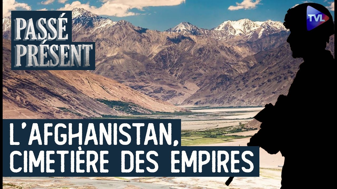 L'Afghanistan, impossible à conquérir ? - Le Nouveau Passé-Présent avec Antoine de Lacoste - TVL
