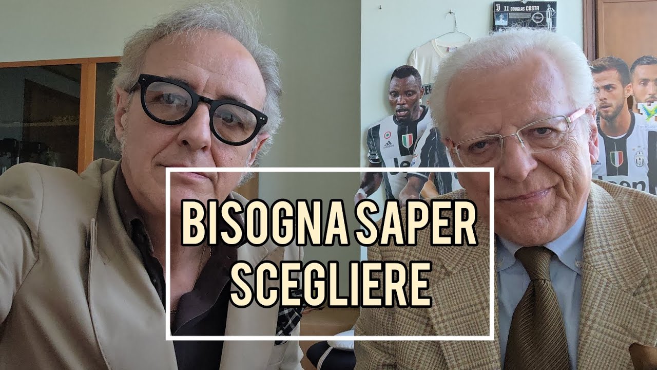 Bisogna saper scegliere