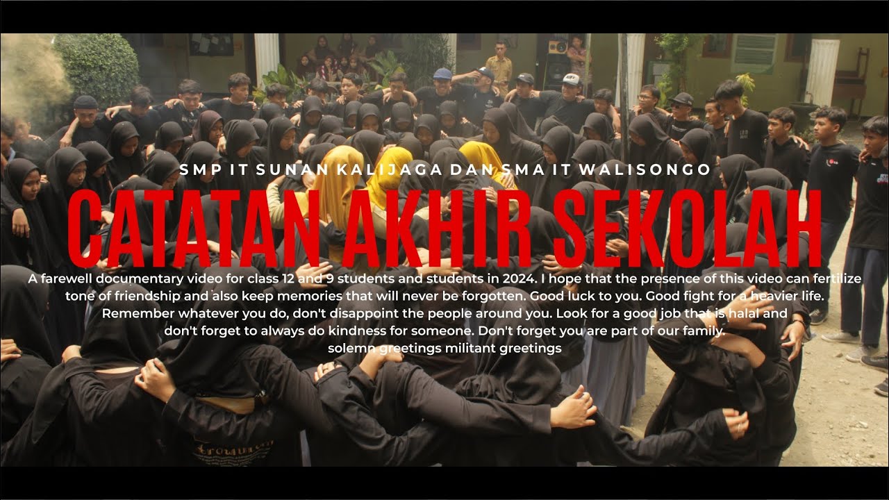 CATATAN AKHIR SEKOLAH - SMP IT SUNAN KALIJAGA - SMA IT WALISONGO - 30 APRIL 2024