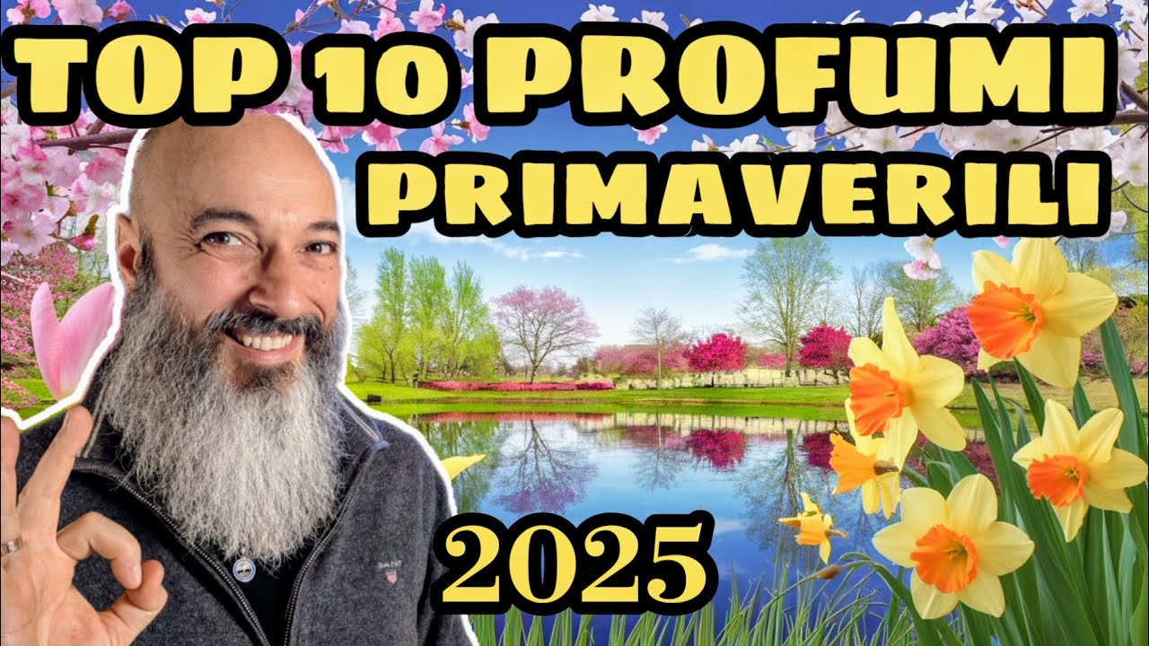 Top 10 Profumi per la Primavera 2025: Uomo, Unisex, Nicchia, e Designer