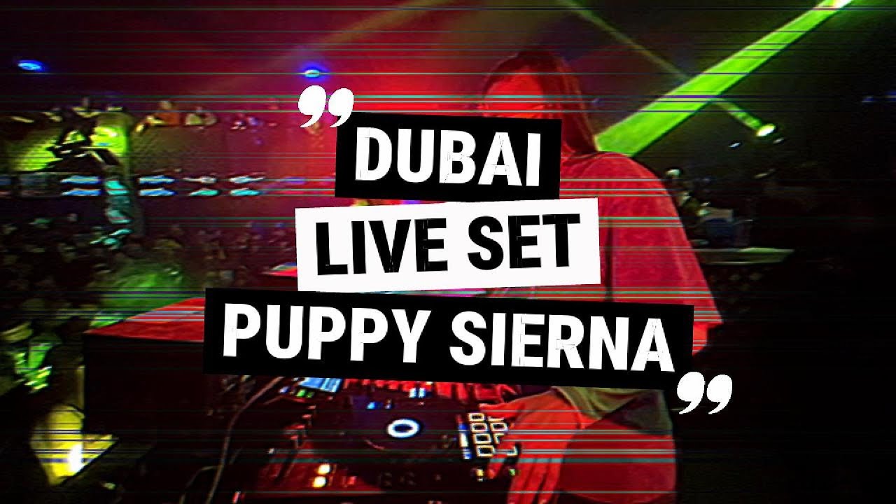 🦄 LIVE SET DUBAI 🛸 PUPPY SIERNA (Set Chile 🇨🇱 2025)
