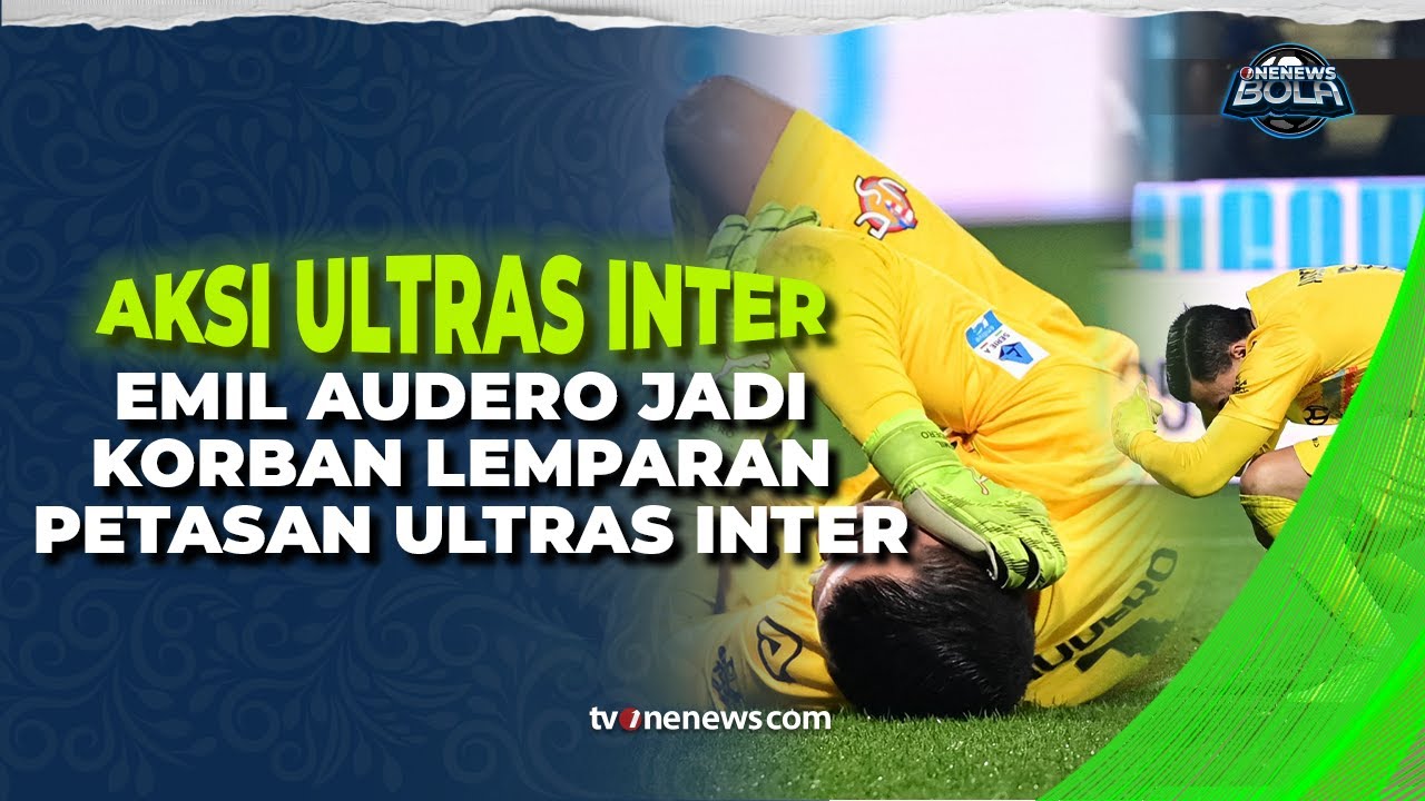Gawat! Suporter Inter Milan Lempar Petasan ke Emil Audero Hingga Tersungkur | OneNews Update