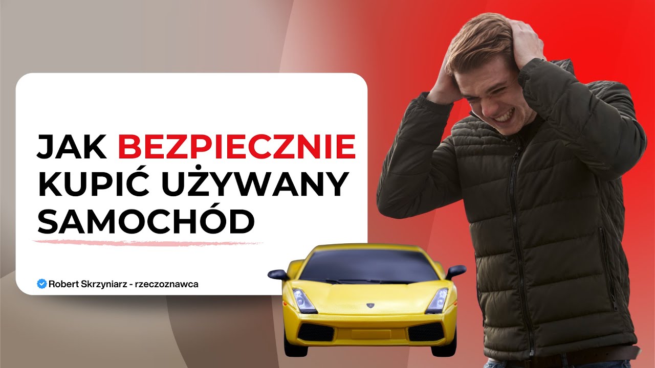 Używane auto bez wtopy: jak kupować mądrze? | Rzeczoznawca Robert Skrzyniarz AutoDoradztwo24.pl