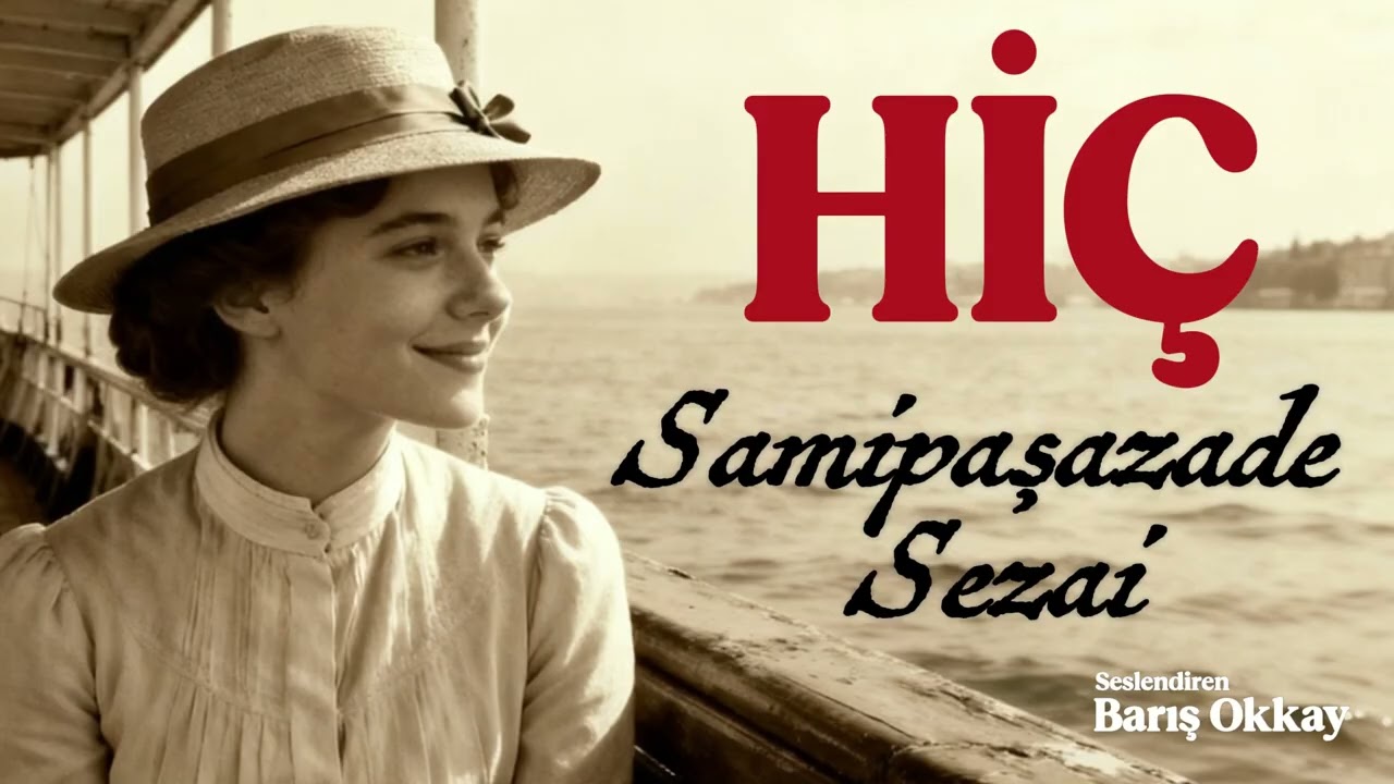 HİÇ | Samipaşazade Sezai | Sesli Hikaye | Seslendiren: Barış Okkay