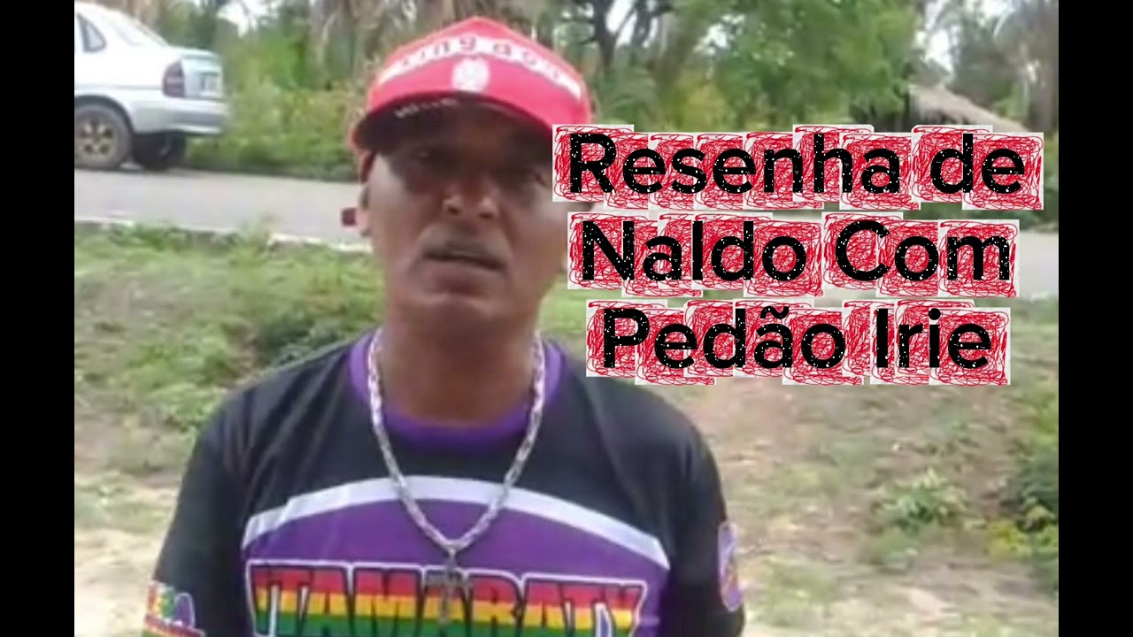 Resenha de Naldo Analisador com Pedão Irie 