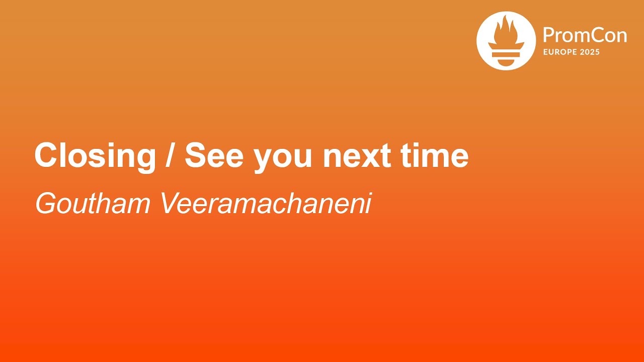 Closing / See you next time - Goutham Veeramachaneni