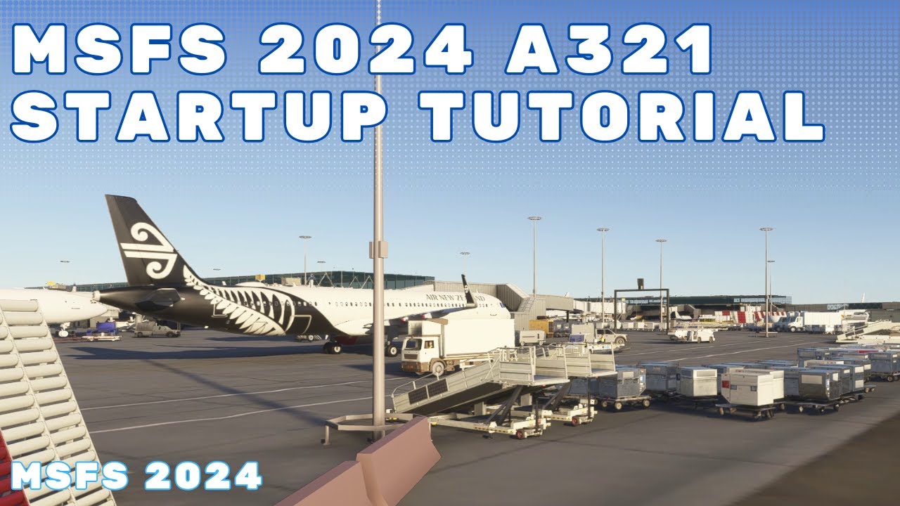 MSFS 2024 | Airbus A321LR - Cold & Dark Startup Tutorial