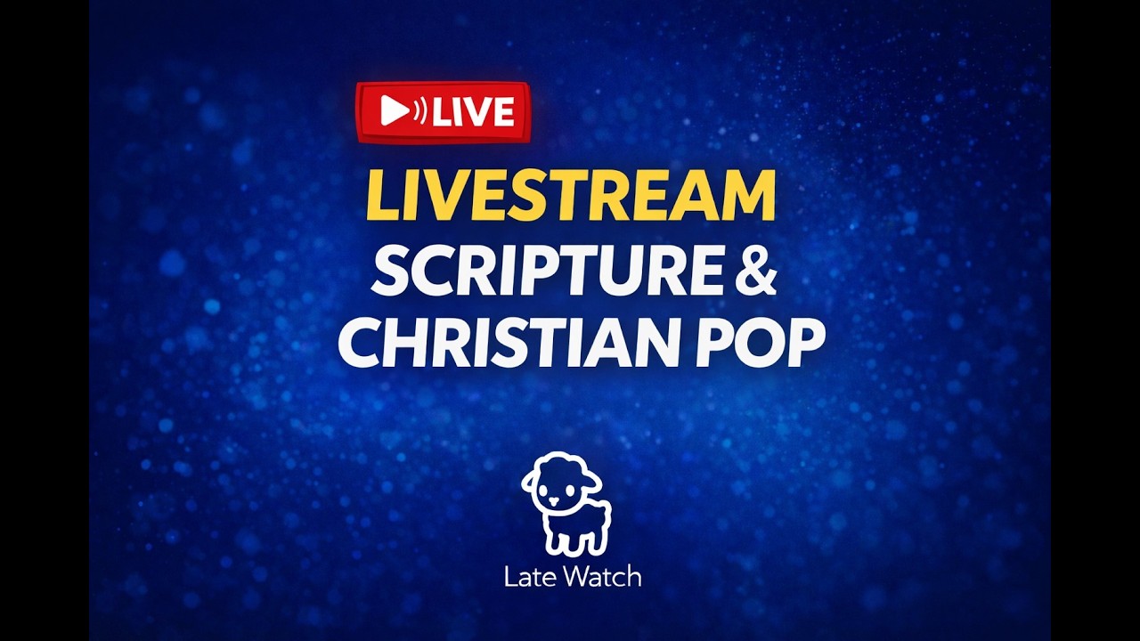 Modern Christian Pop Music Livestream 🎵 Scripture, Psalms & Gospel Broadcast | LATE WATCH