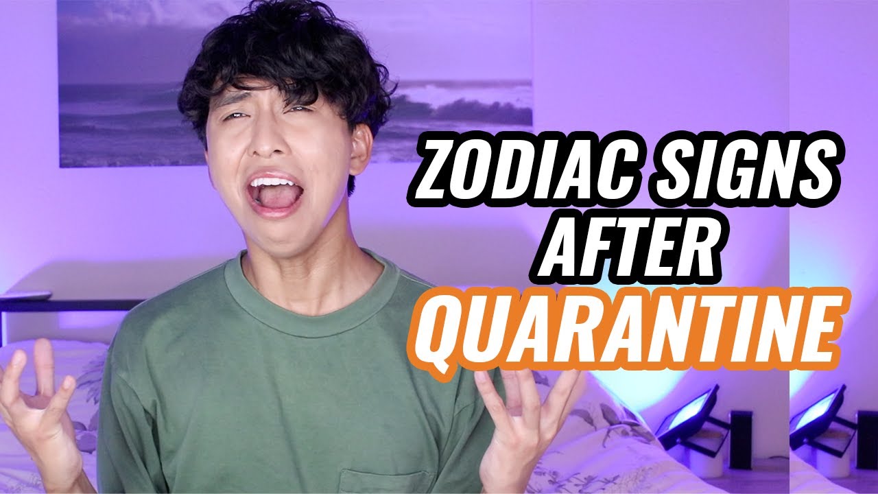 The Zodiac Signs after Quarantine Ends | MarcElvin