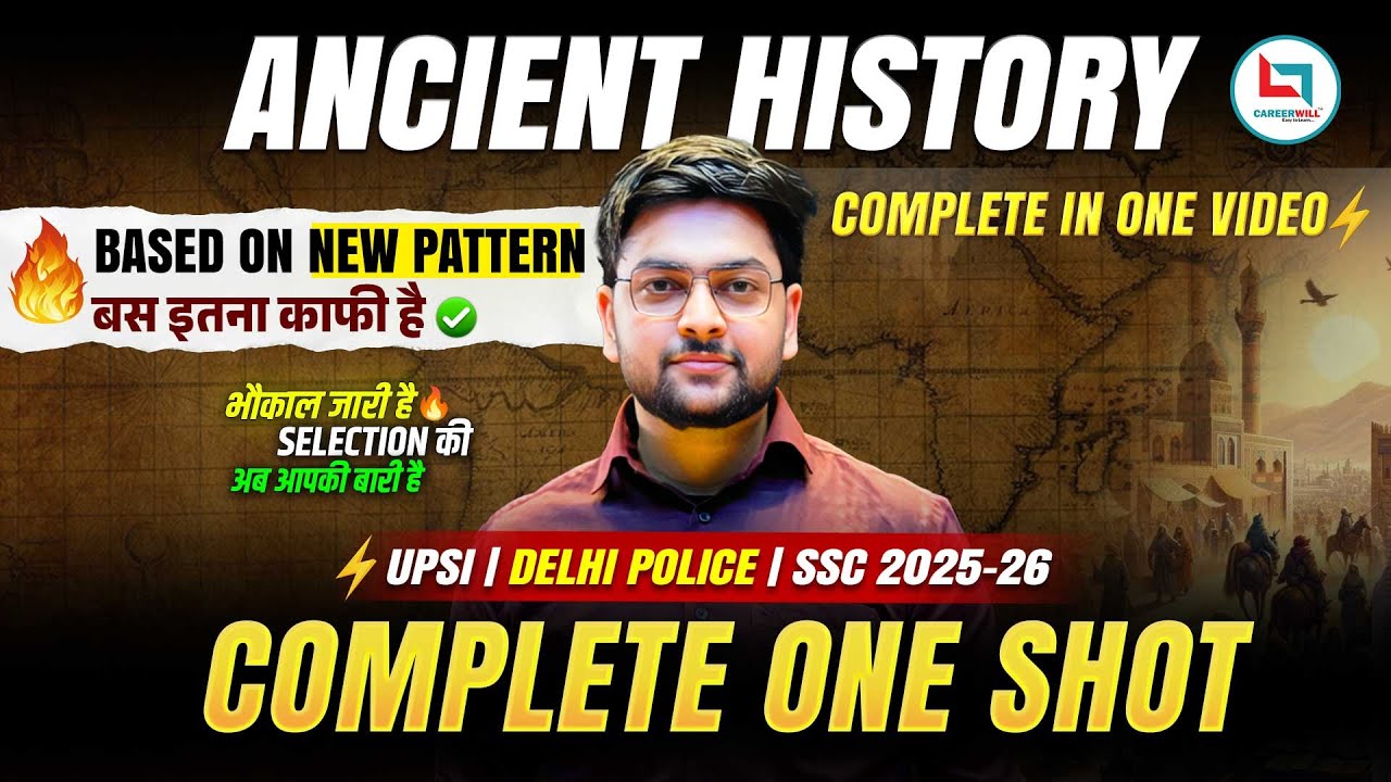 🔥 Ancient History One Shot | Complete Ancient History Marathon for UPSI & Delhi Police 2025