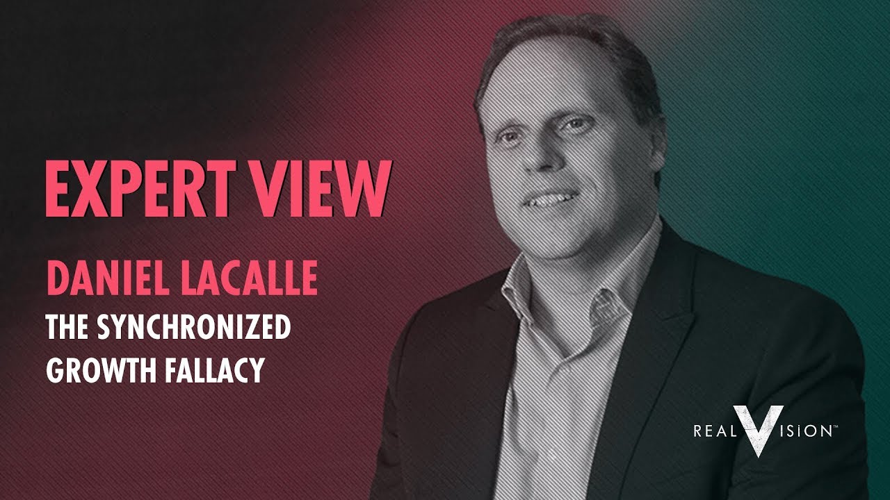 The Synchronized Growth Fallacy | Expert View | Real Vision&trade;