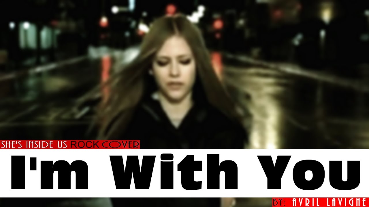 Avril Lavigne - I'm With You | Rock COVER by She's Inside Us