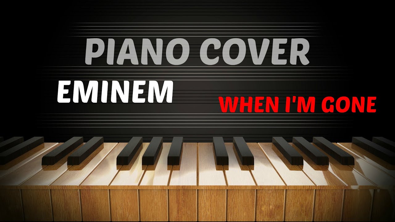 Eminem - When I'm Gone - Epic Piano Cover