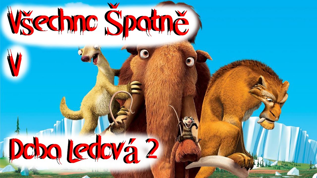 Všechno Špatně v Doba Ledová 2
