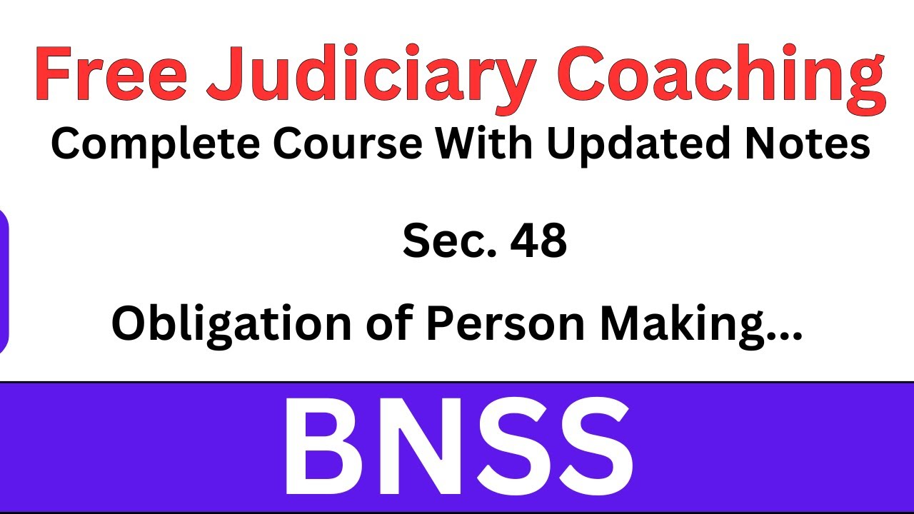 BNSS Section 48 | Obligation of Person Making Arrest to Inform | Free Judiciary Coaching #judiciary