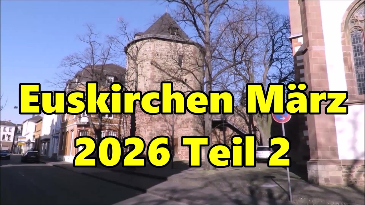Euskirchen März  2026 Teil 2