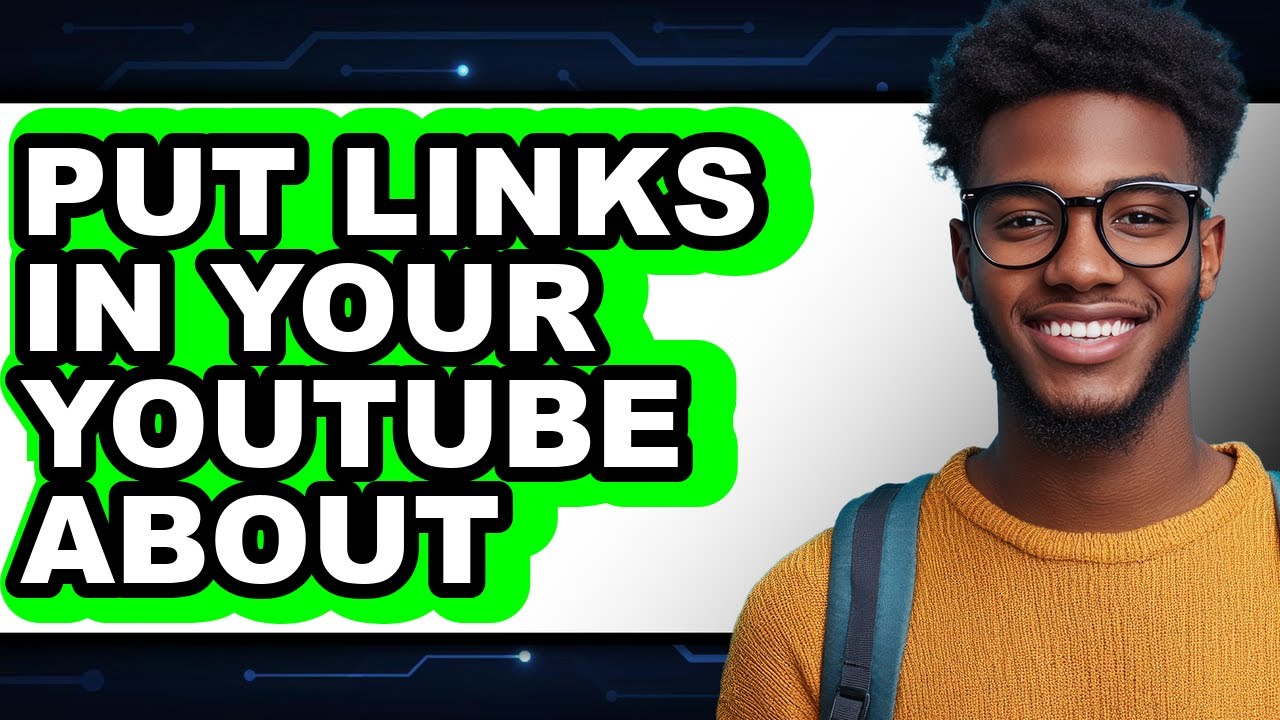 How to Put Links in Your Youtube About (full Guide)