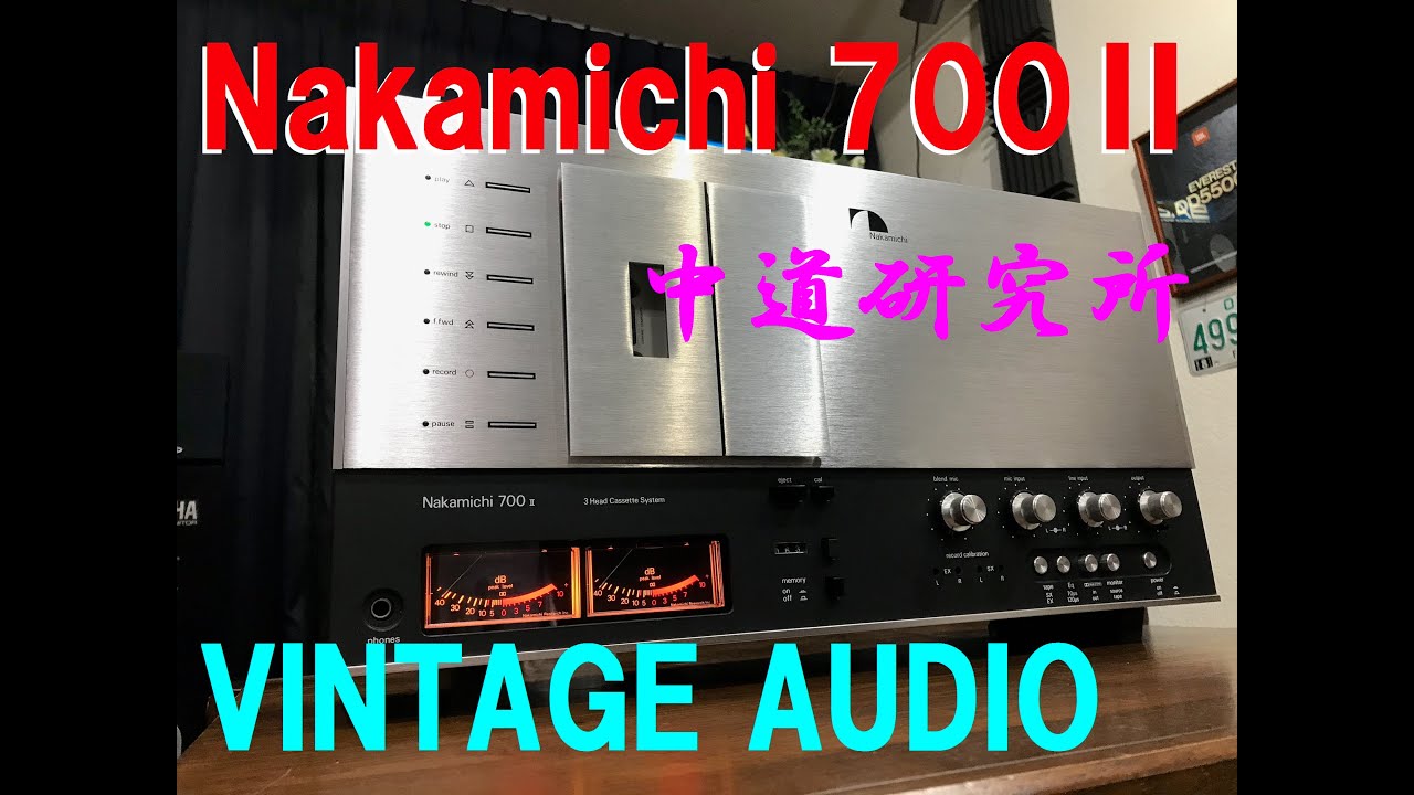 Nakamichi 700Ⅱ　ビンテージカセットデッキとビル・エバンス