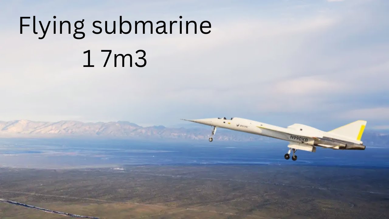 AMAZING FLYING SUBMARINE YOU SHOULD WATCH  FLYING SUBMERSIBLE TECHNOLOGY