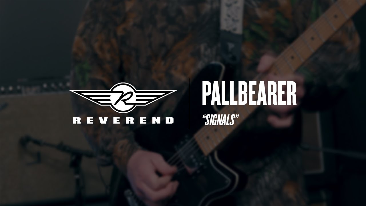 Pallbearer - Signals | Reverend Guitars - Circle R Sessions
