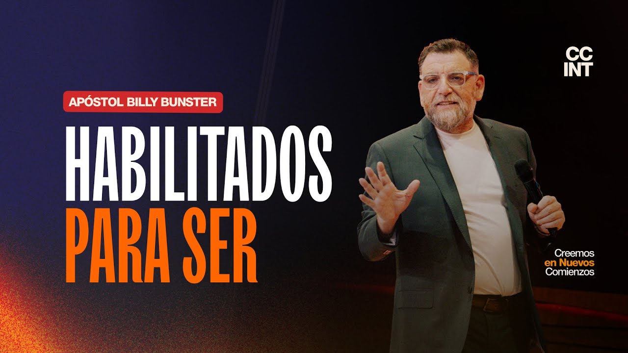 Apóstol Billy Bunster - Habilitados para ser