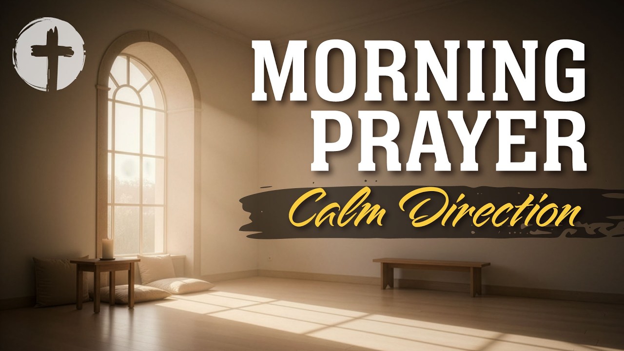 Morning Prayer | Daily Prayer for Today for Peace, Strength, Clear Guidance & Confident Trust