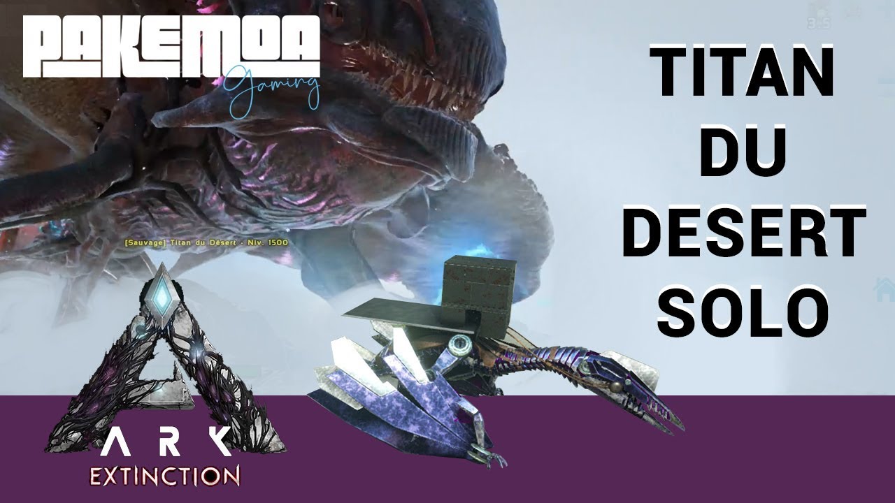 Ark Titan du désert Solo Comment le battre.  Let's play Ep13 #ArkTitan