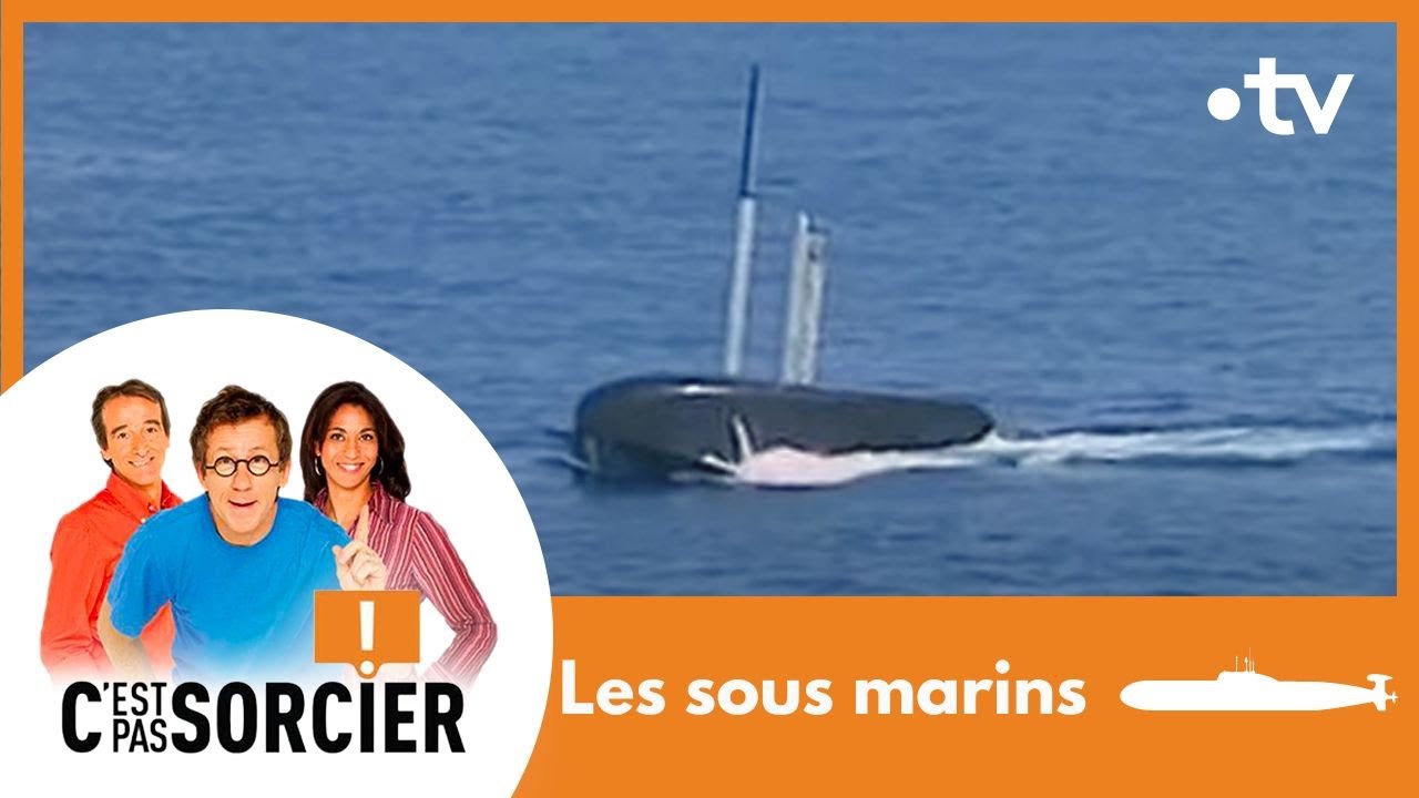 Les sous marins - C'est pas sorcier [Intégrale]