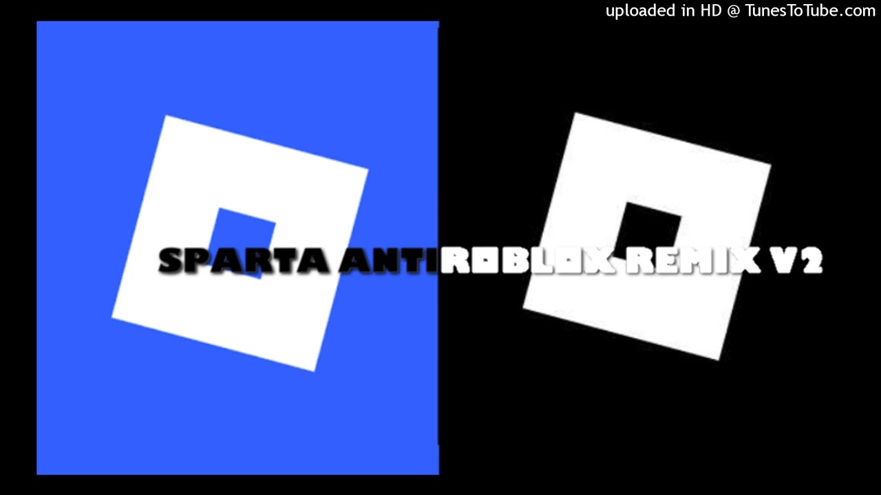 Sparta AntiRoblox Remix V2 (Base)