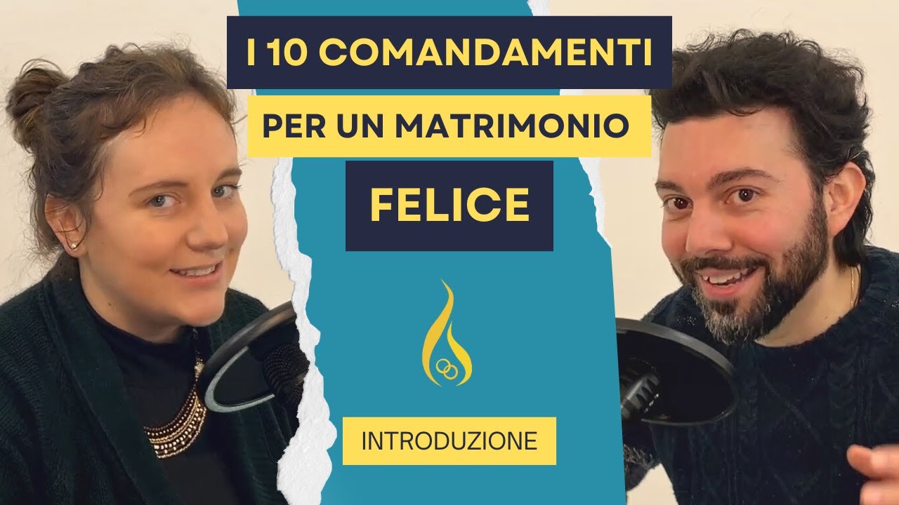 10 comandamenti per un matrimonio felice - Introduzione