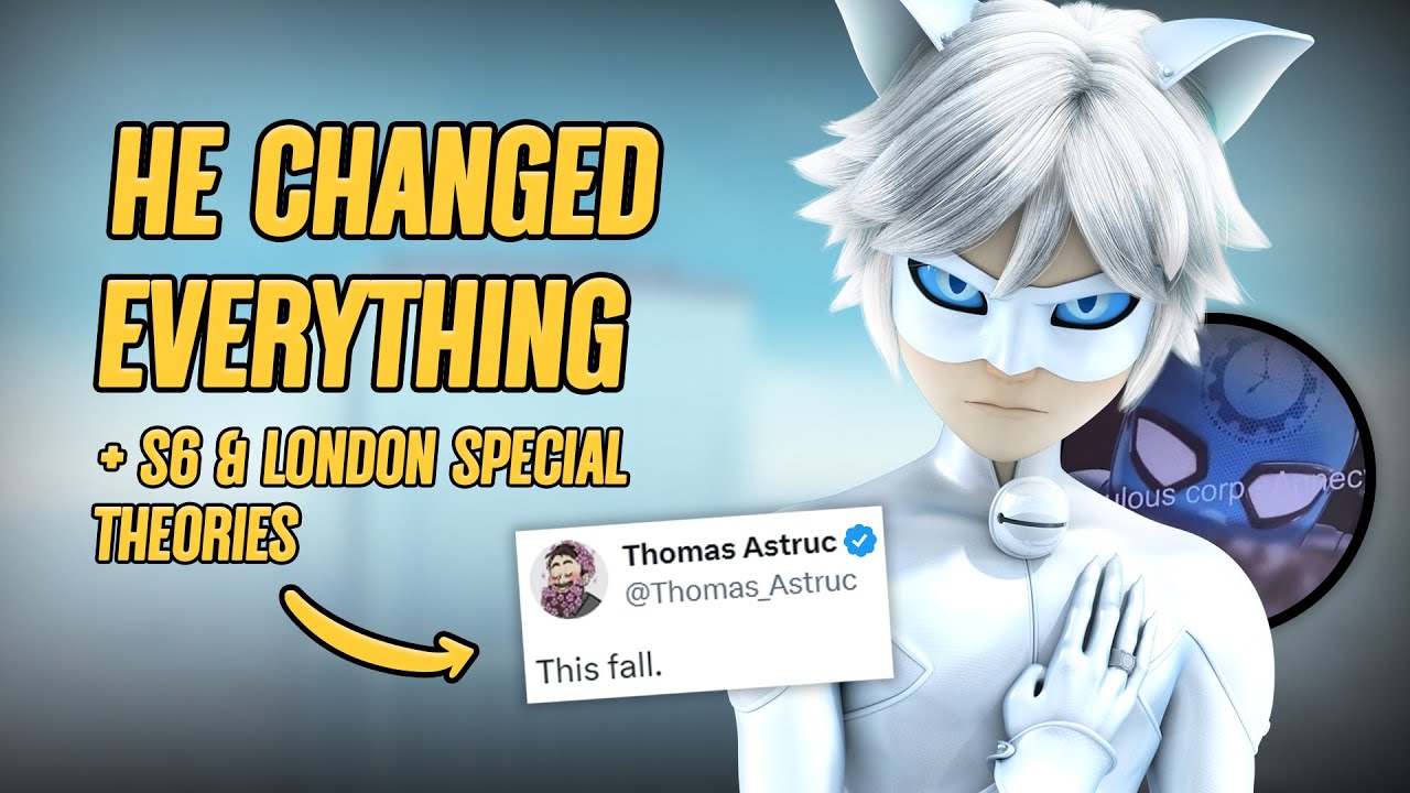 HOW CATBLANC CHANGED MIRACULOUS FOREVER? | S6 & LONDON THEORIES