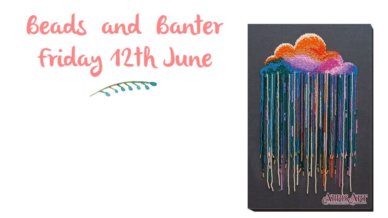 Beads and Banter Live - Friday 12th June 2020