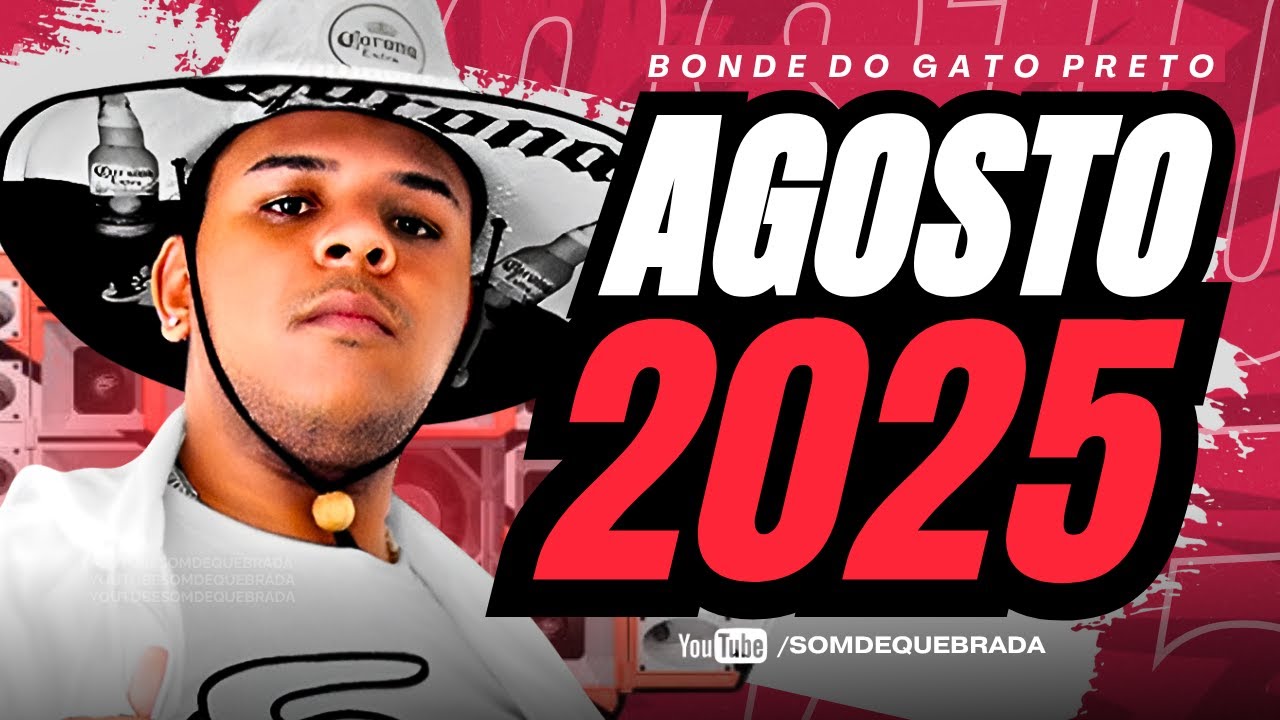 BONDE DO GATO PRETO - REPERTÓRIO NOVO AGOSTO 2025 - ARROCHADEIRA PRA PAREDÃO MUSICAS NOVAS 2025